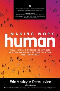 Abbildung von: Making Work Human: How Human-Centered Companies are Changing the Future of Work and the World - McGraw Hill LLC