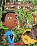 Cover: What If You Had an Animal Tongue!? - Scholastic US