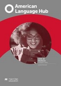 Enlarge image Cover: American Language Hub Level 1B Workbook without Key + Access to Audio - Macmillan Education