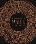 Cover: A History of Magic, Witchcraft, and the Occult - Dorling Kindersley