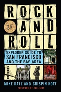 Cover: Rock and Roll Explorer Guide to San Francisco and the Bay Area - Globe Pequot Press