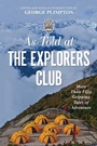 Cover: As Told At the Explorers Club - The Lyons Press