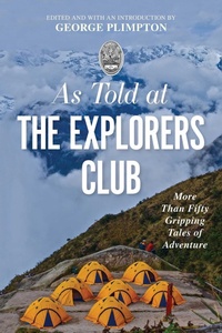 Enlarge image Cover: As Told At the Explorers Club - The Lyons Press