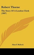 Cover: Robert Thorne - Kessinger Publishing
