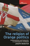 Cover: The Religion of Orange Politics - Manchester University Press