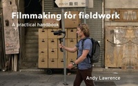 Abbildung von: Filmmaking for Fieldwork - Manchester University Press
