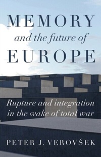 Abbildung von: Memory and the Future of Europe - Manchester University Press
