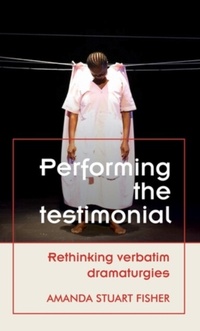 Abbildung von: Performing the Testimonial - Manchester University Press