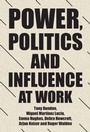 Cover: Power, Politics and Influence at Work - Manchester University Press