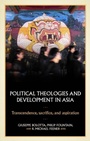 Cover: Political Theologies and Development in Asia - Manchester University Press