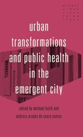 Cover: Urban Transformations and Public Health in the Emergent City - Manchester University Press