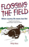 Cover: Flogging The Field - Philip Moss