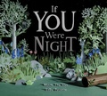 Cover: If You Were Night - Kids Can Press