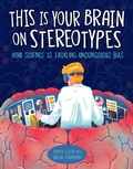 Cover: This Is Your Brain on Stereotypes - Kids Can Press