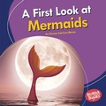 Cover: A First Look at Mermaids - Lerner Publishing Group