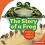 Cover: The Story of a Frog - Lerner Publishing Group