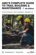 Cover: Amc's Complete Guide to Trail Building & Maintenance - Appalachian Mountain Club