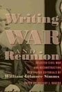 Cover: Writing War and Reunion - University of South Carolina Press
