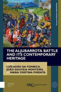 Abbildung von: The Aljubarrota Battle and Its Contemporary Heritage - Arc Humanities Press