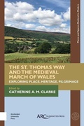 Cover: The St. Thomas Way and the Medieval March of Wales - Arc Humanities Press