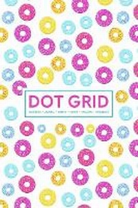 Abbildung von: Dot Grid Notebook - Journal- Libreta - Cahier - Taccuino - Notizbuch - Gray & Gold Publishing