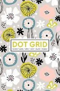 Abbildung von: Dot Grid Notebook - Journal- Libreta - Cahier - Taccuino - Notizbuch - Gray & Gold Publishing