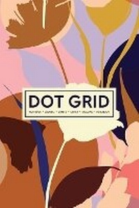 Abbildung von: Dot Grid Notebook - Journal- Libreta - Cahier - Taccuino - Notizbuch - Gray & Gold Publishing