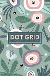 Abbildung von: Dot Grid Notebook - Journal- Libreta - Cahier - Taccuino - Notizbuch - Gray & Gold Publishing