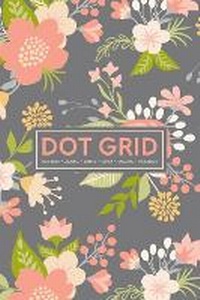 Abbildung von: Dot Grid Notebook - Journal- Libreta - Cahier - Taccuino - Notizbuch - Gray & Gold Publishing
