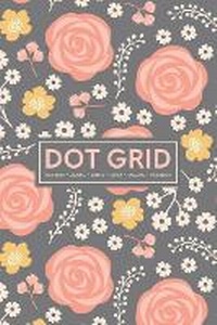 Abbildung von: Dot Grid Notebook - Journal- Libreta - Cahier - Taccuino - Notizbuch - Gray & Gold Publishing