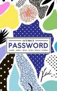 Abbildung von: Internet Password Logbook - Journal - Libreta - Cahier - Taccuino - Notizbuch - Gray & Gold Publishing