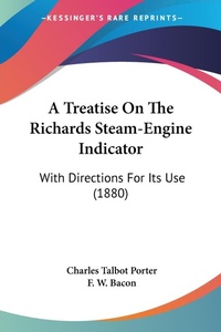 Abbildung von: A Treatise On The Richards Steam-Engine Indicator - Kessinger Publishing