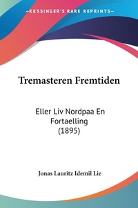 Abbildung von: Tremasteren Fremtiden - Kessinger Publishing