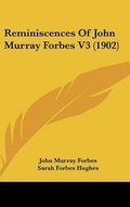 Cover: Reminiscences Of John Murray Forbes V3 (1902) - Kessinger Publishing