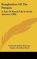 Cover: Roughriders of the Pampas - Kessinger Publishing