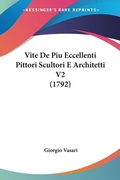 Bild: Vite De Piu Eccellenti Pittori Scultori E Architetti V2 (1792) - Kessinger Publishing