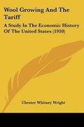 Cover: Wool Growing And The Tariff - Kessinger Publishing