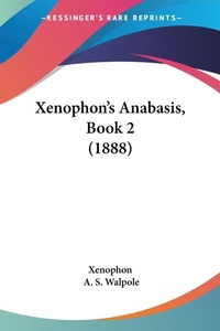 Abbildung von: Xenophon's Anabasis, Book 2 (1888) - Kessinger Publishing