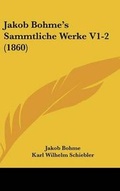 Cover: Jakob Bohme's Sammtliche Werke V1-2 (1860) - Kessinger Publishing