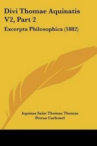 Enlarge image Cover: Divi Thomae Aquinatis V2, Part 2 - Kessinger Publishing