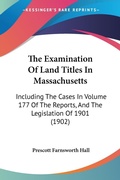 Bild: The Examination Of Land Titles In Massachusetts - Kessinger Publishing