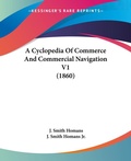 Bild: A Cyclopedia Of Commerce And Commercial Navigation V1 (1860) - Kessinger Publishing