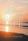 Cover: Living the Good Life - Xlibris Us