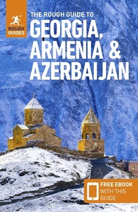 Abbildung von: The Rough Guide to Georgia, Armenia & Azerbaijan: Travel Guide with Free eBook - APA Publications