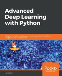 Enlarge image Cover: Advanced Deep Learning with Python - Packt Publishing