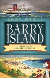 Enlarge image Cover: Barry Island - University of Wales Press