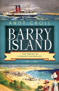 Enlarge image Cover: Barry Island - University of Wales Press