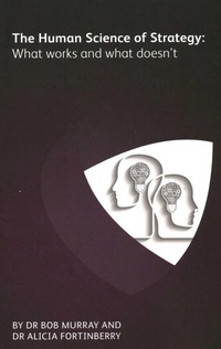 Enlarge image Cover: The Human Science of Strategy: what works and what doesn't - Ark Group