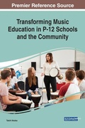Cover: Transforming Music Education in P-12 Schools and the Community - Business Science Reference