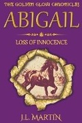 Cover: Abigail- Loss of Innocence - Bing Bang Boom Publishing House Pty Ltd